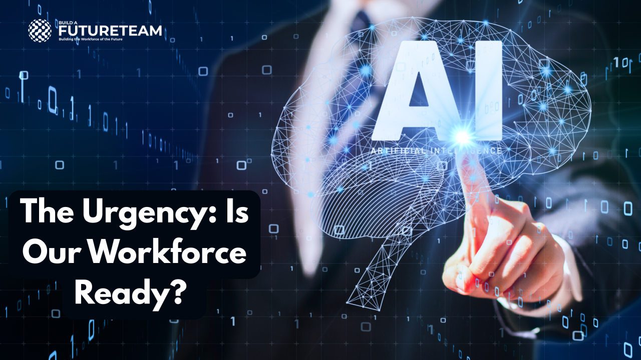 The Urgency : Is our workforce ready?